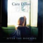 After the Morning - CD Audio di Cara Dillon