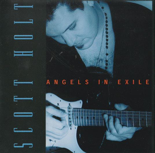 Angels In Exile - CD Audio di Scott Holt