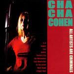 All Artists Are Criminals - CD Audio di Cha Cha Cohen