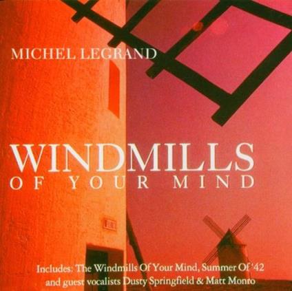 Windmills Of Your Mind - CD Audio di Michel Legrand