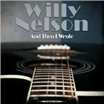 And Then I Wrote - CD Audio di Willie Nelson