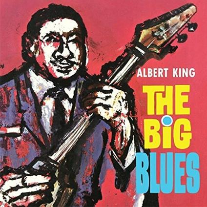 Big Blues - CD Audio di Albert King
