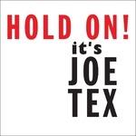 Hold On! It's Joe Tex - CD Audio di Joe Tex