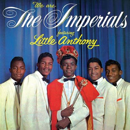We Are The Imperials - CD Audio di Little Anthony,Imperials