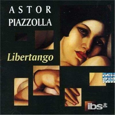 Libertango - CD Audio di Astor Piazzolla