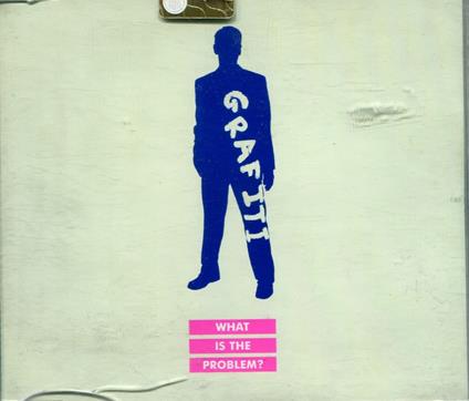 What Is The Problem - CD Audio Singolo di Grafiti