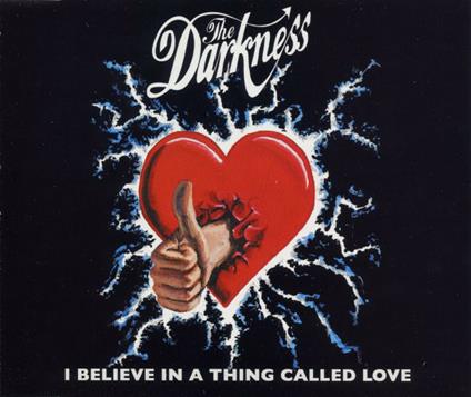 I Believe in a Thing Called Love - CD Audio Singolo di Darkness