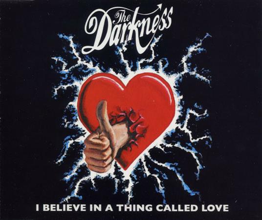 I Believe in a Thing Called Love - CD Audio Singolo di Darkness