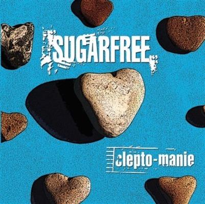 Clepto-manie - CD Audio di Sugarfree