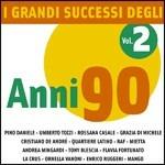 I grandi successi degli anni '90 vol.2 - CD Audio