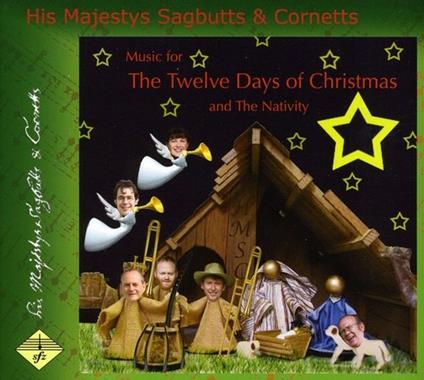 His Majestys Sagbutts & Cornetts: Music For The Twelve Days Of Christmas - CD Audio