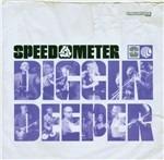 Diggin' Deeper - CD Audio di Speedometer