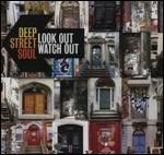 Look Out, Watch Out - CD Audio di Deep Street Soul