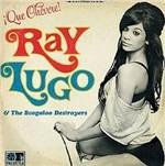 Que chevere! - CD Audio di Ray Lugo,Boogaloo Destroyers