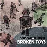 Broken Toys - Vinile LP di Smoove & Turrell