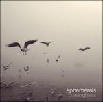 Chasin Ghosts - CD Audio di Ephemerals