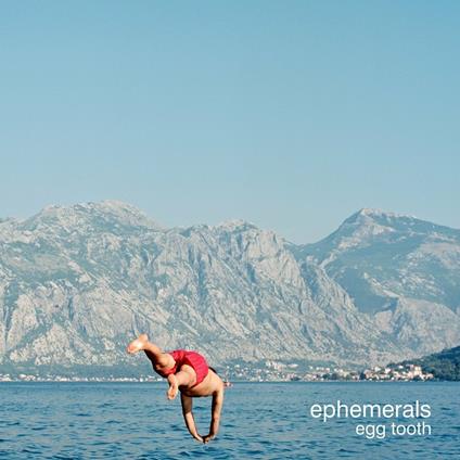Egg Tooth - Vinile LP di Ephemerals