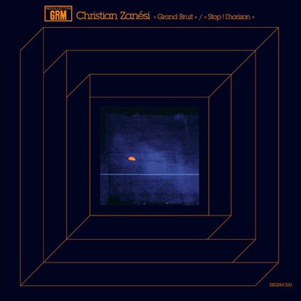 Grand Bruit - Stop! L'Horizon - Vinile LP di Christian Zanesi