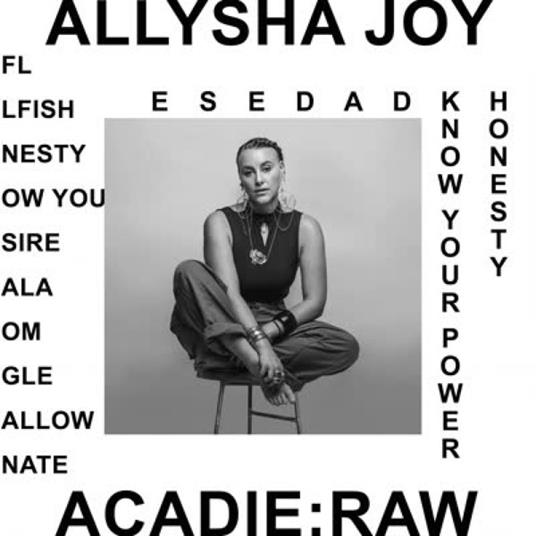 Acadie Raw - Vinile LP di Allysha Joy