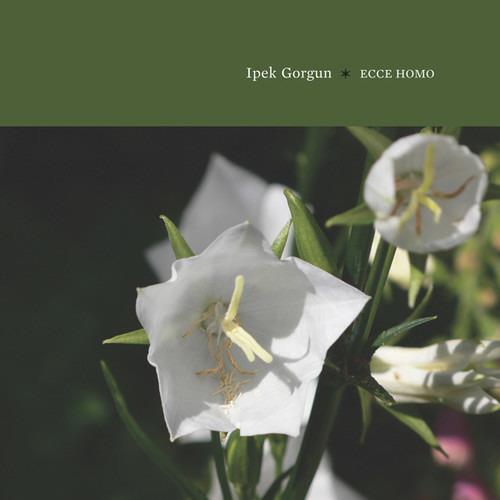 Ecce Homo - CD Audio di Ipek Gorgun