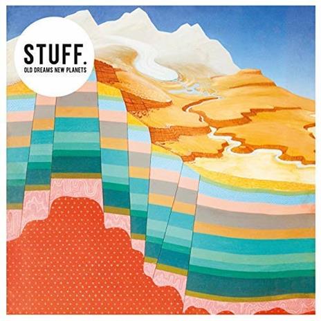 Old Dreams New Planets - CD Audio di Stuff