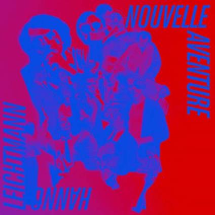 Nouvelle Aventure - Vinile LP di Hanno Leichtmann
