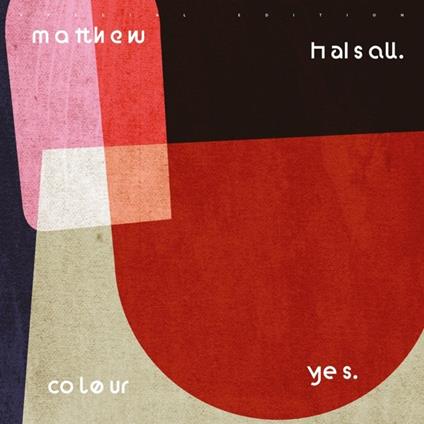 Colour Yes - Vinile LP di Matthew Halsall