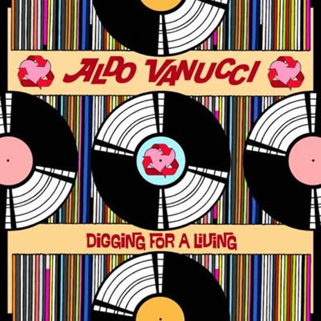 Digging for a Living - CD Audio di Aldo Vanucci