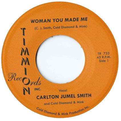 Woman You Made Me (7") - Vinile 7''