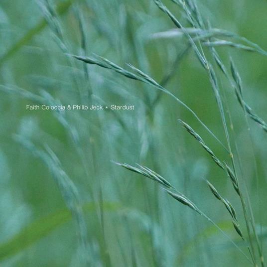 Stardust (with Philip Jeck) - CD Audio di Faith Coloccia