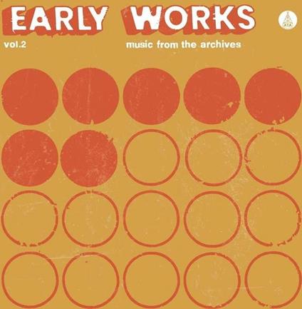Early Works Vol.2: Music From The Archives - Vinile LP