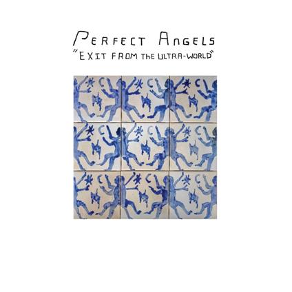 Exit From The Ultra-World - Vinile LP di Perfect Angels