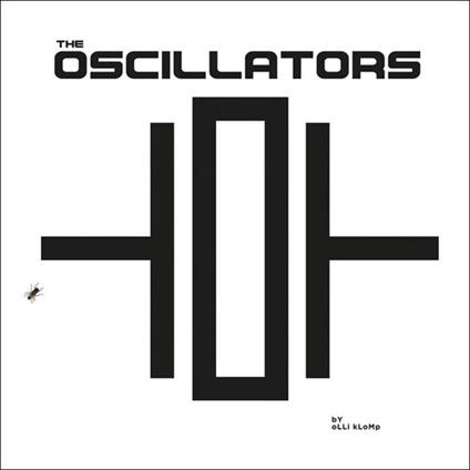 The Oscillators - Vinile LP di Oscillators