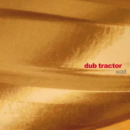Wait - CD Audio di Dub Tractor