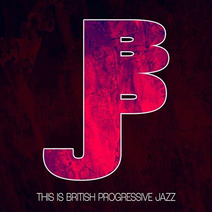 This Is British Progressive Jazz - CD Audio