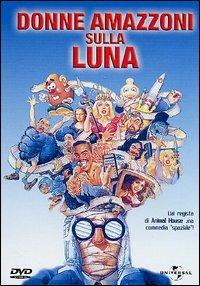 Donne amazzoni sulla Luna (DVD) di Joe Dante,Carl Gottlieb,Peter Horton,John Landis,Robert K. Weiss - DVD