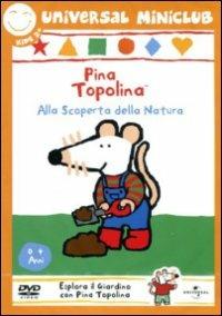 Pina Topolina. Alla scoperta della natura - DVD