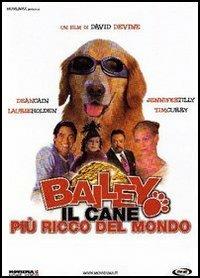 Bailey. Il cane più ricco del mondo di David Devine - DVD