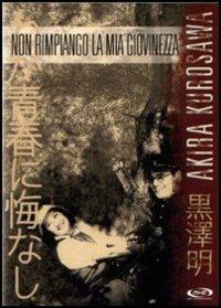 Non rimpiango la mia giovinezza di Akira Kurosawa - DVD