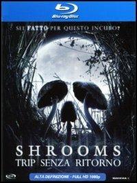Shrooms. Trip senza ritorno di Paddy Breathnach - Blu-ray