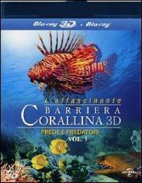 L' affascinante barriera corallina 3D. Prede e predatori. Vol. 3 (Blu-ray + Blu-ray 3D)