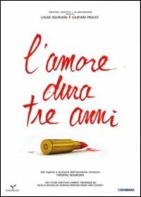 L' amore dura tre anni di Frédéric Beigbeder - DVD