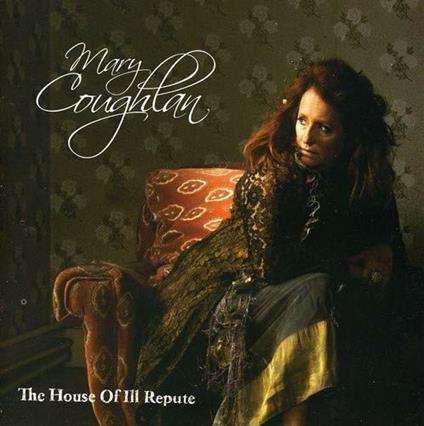 House of Ill Repute - CD Audio di Mary Coughlan