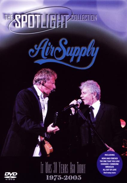 It Was 30 Years Ago Today 1975 - 2005 - DVD di Air Supply