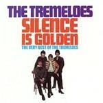 Silence Is Golden. The Very Best of - CD Audio di Tremeloes