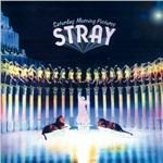 Saturday Morning - CD Audio di Stray
