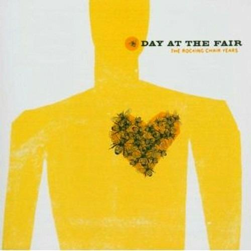 The Rocking Chair Years - CD Audio di A Day at the Fair