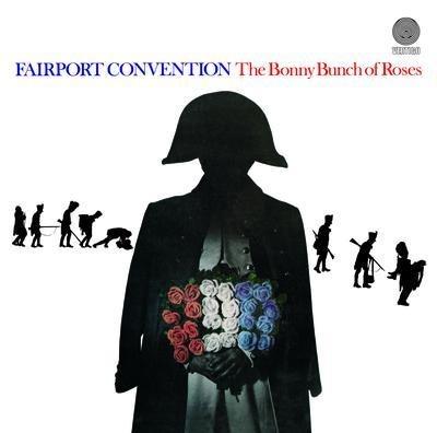 The Bonny Bunch Of Roses - CD Audio di Fairport Convention