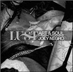 Lust Art & Soul. A Personal Collection - CD Audio di Joey Negro
