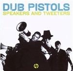 Speakers & Tweaters - CD Audio di Dub Pistols